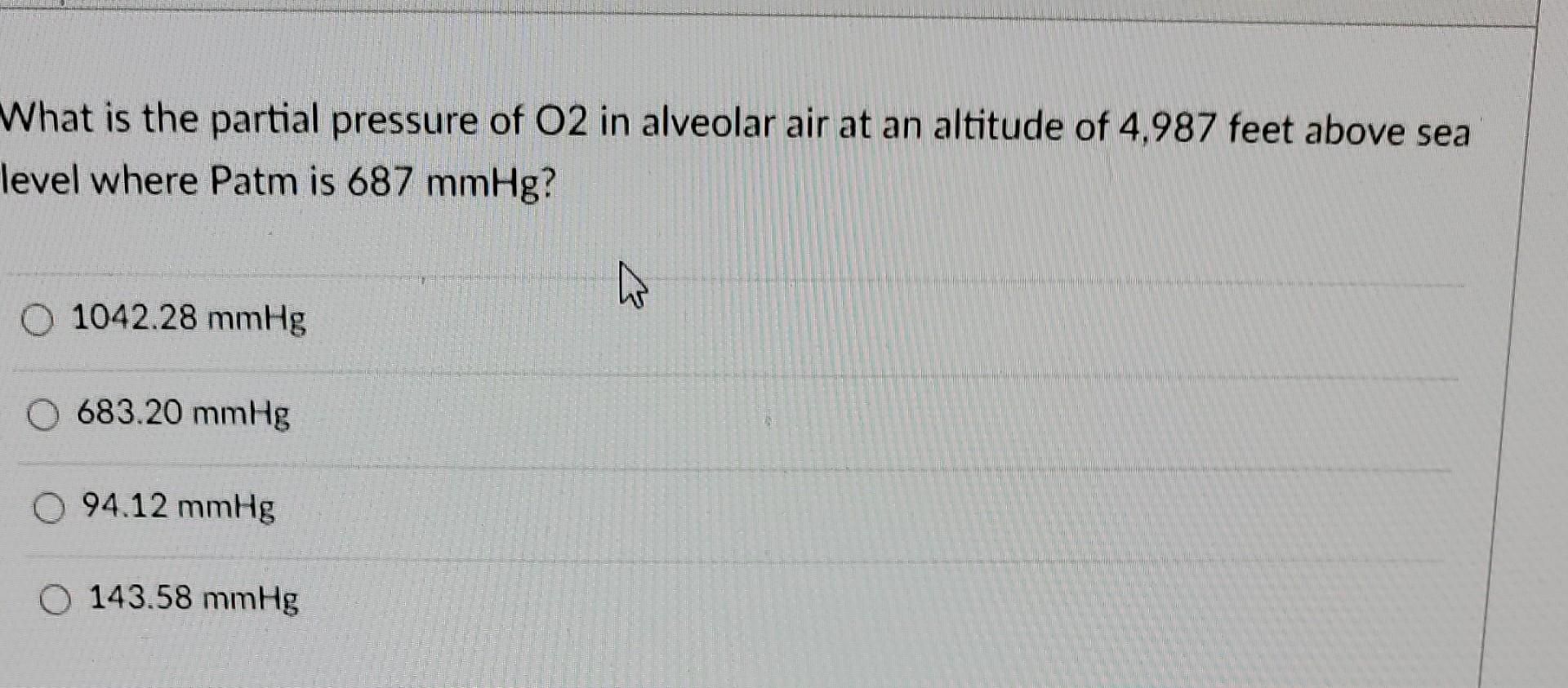 Solved What is the partial pressure of O2 in alveolar air at | Chegg.com