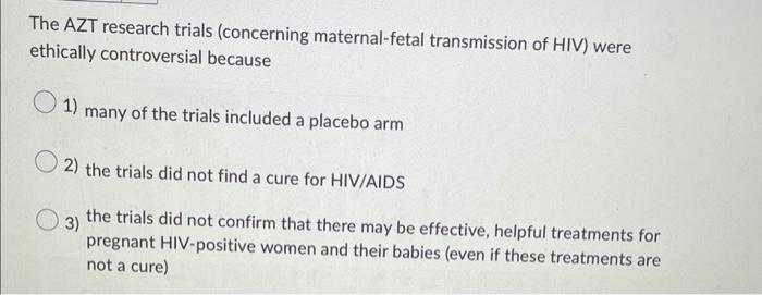 Solved The AZT research trials (concerning maternal-fetal | Chegg.com