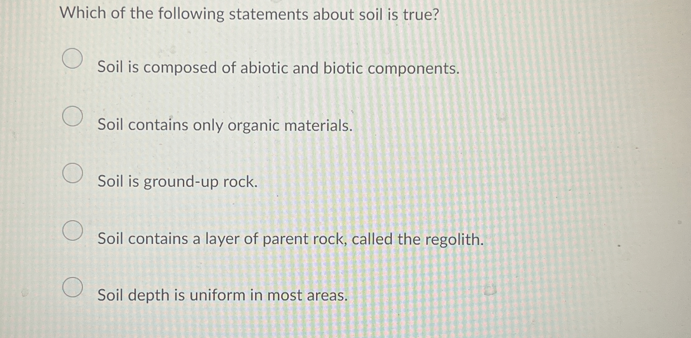 Solved Which of the following statements about soil is | Chegg.com
