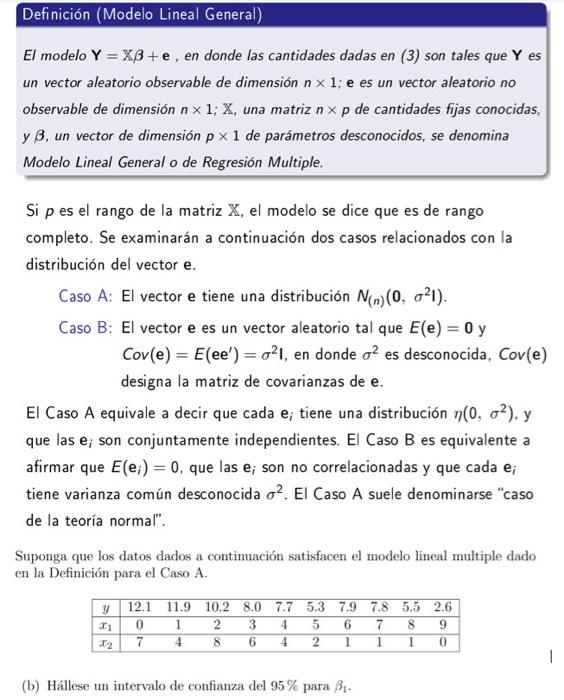 El modelo \( \mathbf{Y}=\mathbb{X} \boldsymbol{\beta}+\mathbf{e} \), en donde las cantidades dadas en (3) son tales que \( \m