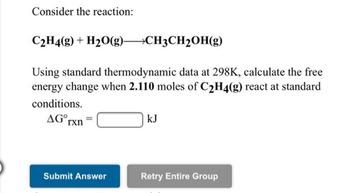 Solved Consider the reaction C2H4 g H2O g CH3CH2OH g