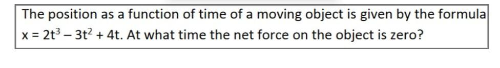 Solved The position as a function of time of a moving object | Chegg.com
