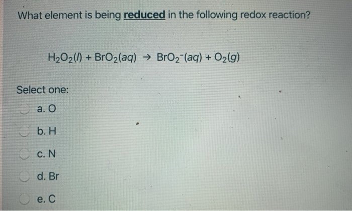 Solved What Element Is Being Reduced In The Following Red Chegg Com