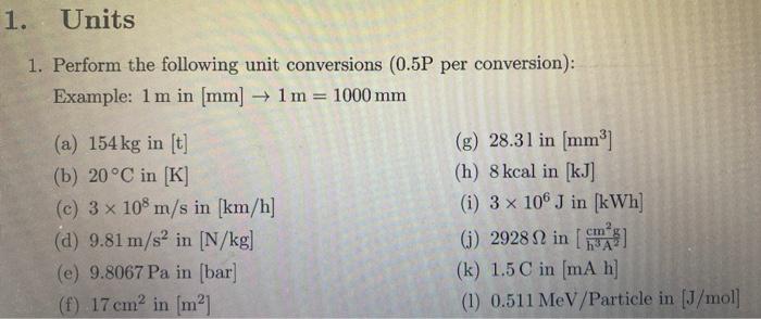 Solved 1 Units 1 Perform The Following Unit Conversions Chegg Com