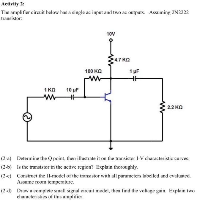 Solved Activity 2: The amplifier circuit below has a single | Chegg.com