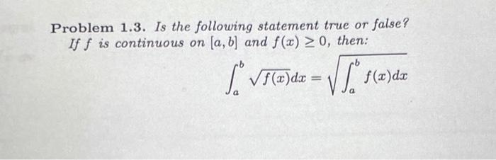 Solved Problem 1.3. Is the following statement true or | Chegg.com