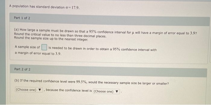 Solved A population has standard deviation o= 17.9. Part 1 | Chegg.com