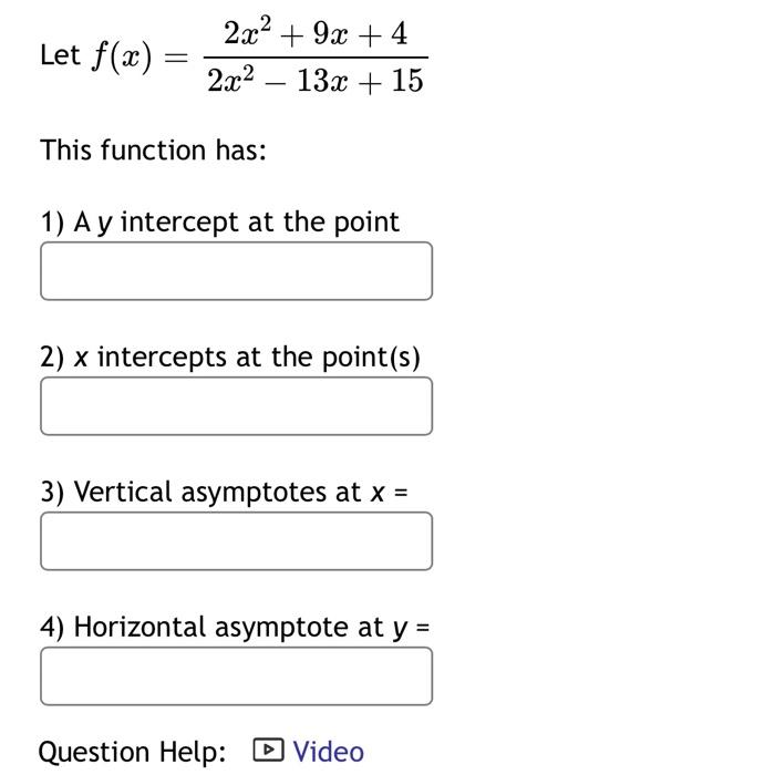 Solved Let F X 2x2−13x 152x2 9x 4 This Function Has 1 A Y