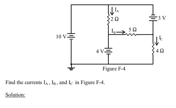 Solved 10 V = 4 V - Figure F-4 Find the currents IA, IB, and | Chegg.com