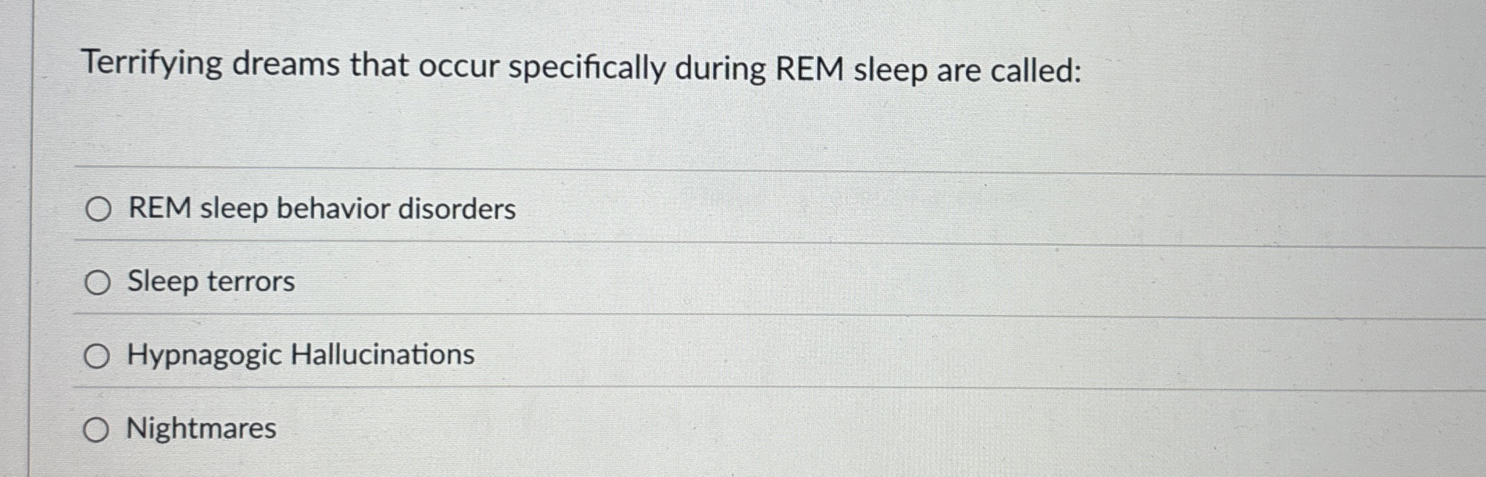Solved Terrifying dreams that occur specifically during REM | Chegg.com