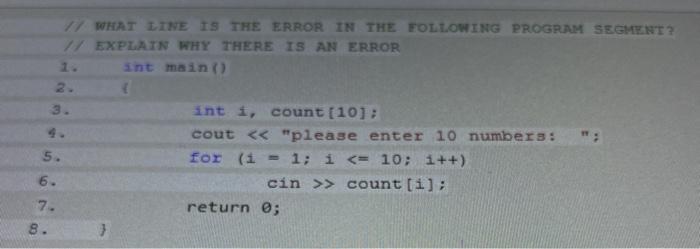 Solved 1 WHAT LINE IS THE ERROR IN THE FOLLOWING PROGRAM | Chegg.com