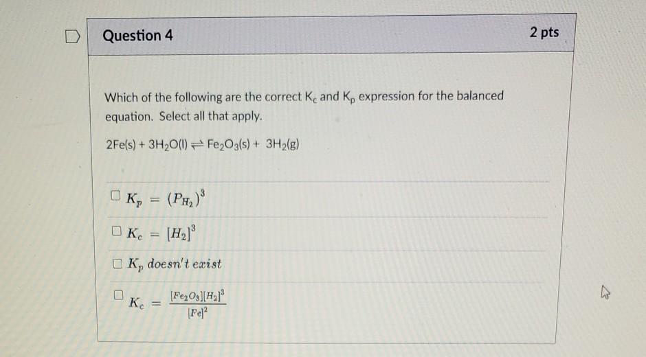 Solved Question 4 2 pts Which of the following are the | Chegg.com