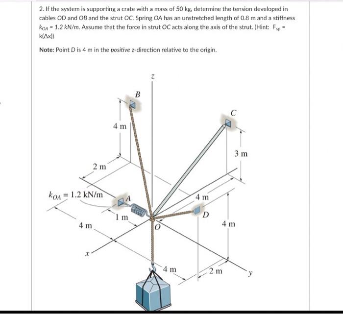 2. If the system is supporting a crate with a mass of