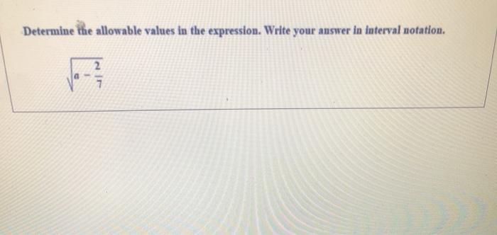 Solved Determine the allowable values in the expression. | Chegg.com
