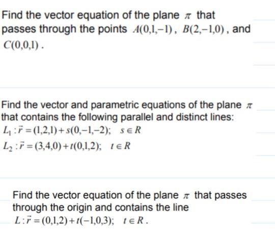 Solved Find the vector equation of the plane a that passes | Chegg.com