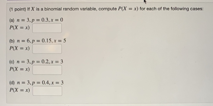 Solved 1 Point If X Is A Binomial Random Variable Comp Chegg Com