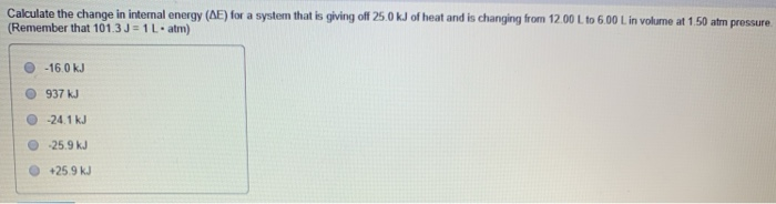Solved Calculate the change in internal energy (AE) for a | Chegg.com