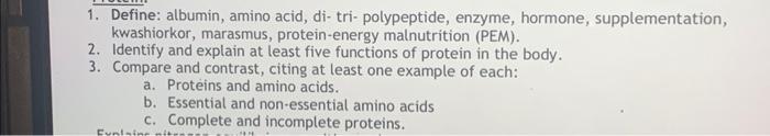 Solved 1. Define: albumin, amino acid, di-tri-polypeptide, | Chegg.com