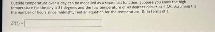 Solved Outside temperature over a day can be modelled as a | Chegg.com
