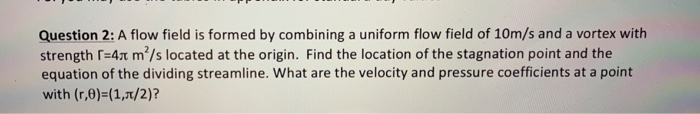 Solved Question 2: A flow field is formed by combining a | Chegg.com