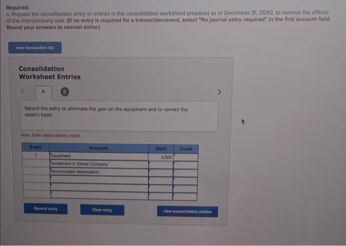Solved Required: A. Prepare The Consolidation Entry Or | Chegg.com