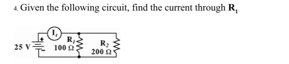 Solved Given The Following Circuit, Find The Current Through | Chegg.com