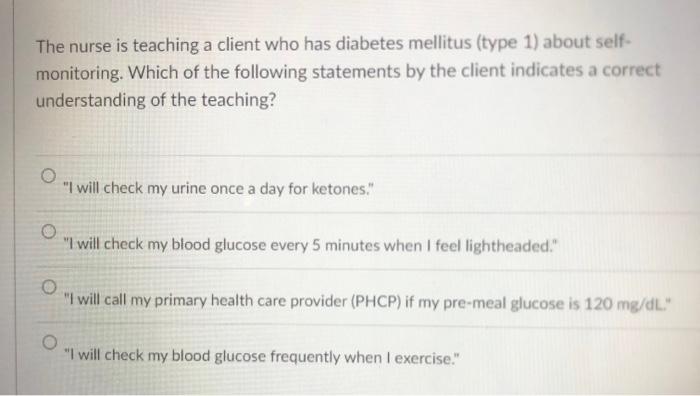 What is True of a Client Who Has Diabetes  