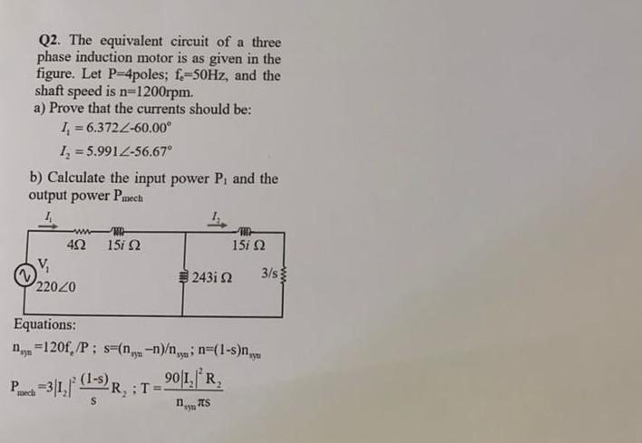 Solved Q2. The Equivalent Circuit Of A Three Phase Induction | Chegg.com