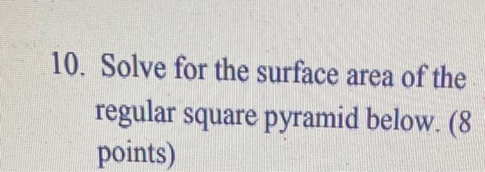 Solved 10. Solve for the surface area of the regular square | Chegg.com