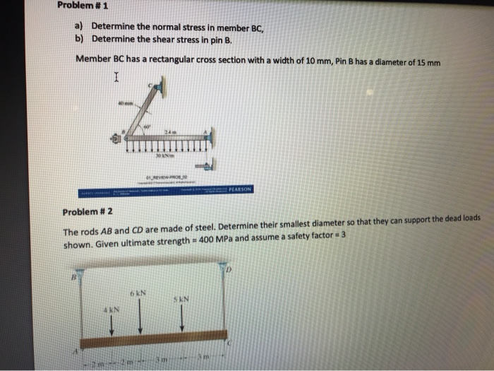 Solved Problem #1 a) Determine the normal stress in member | Chegg.com