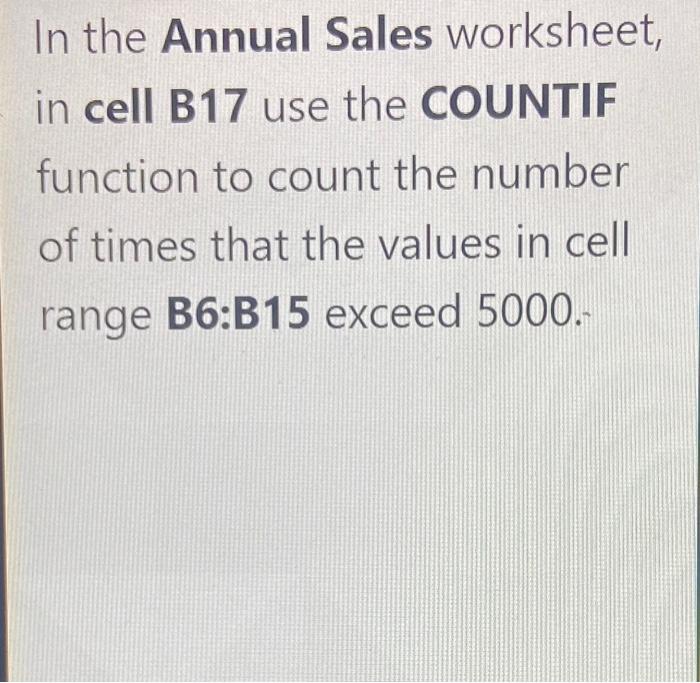 solved-in-the-annual-sales-worksheet-in-cell-b17-use-the-chegg