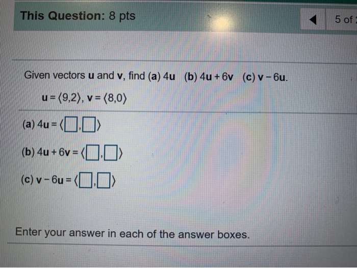 Solved This Question: 8 pts 5 of Given vectors u and v, find | Chegg.com