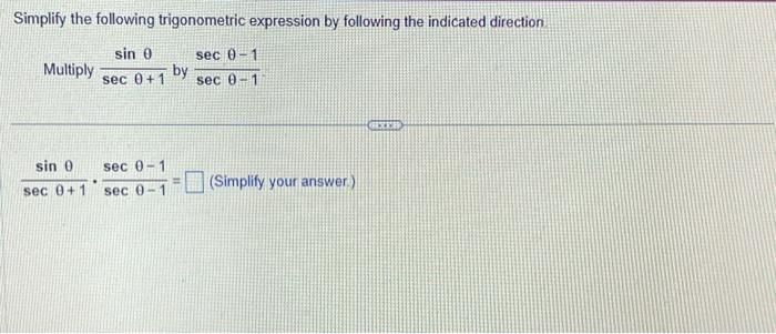 Simplify the following trigonometric expression by | Chegg.com