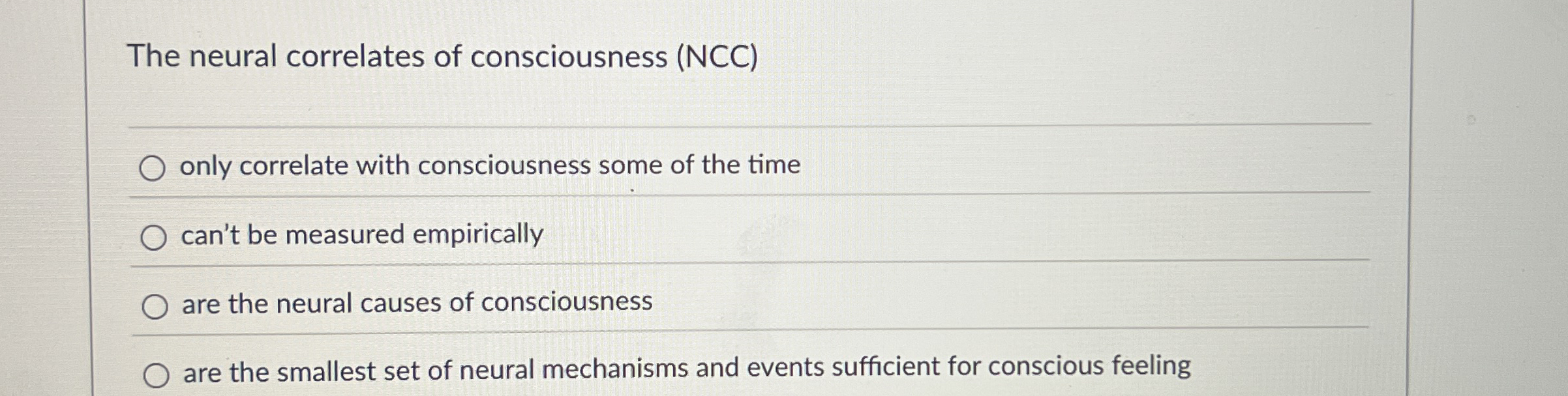 Solved The neural correlates of consciousness (NCC)only | Chegg.com