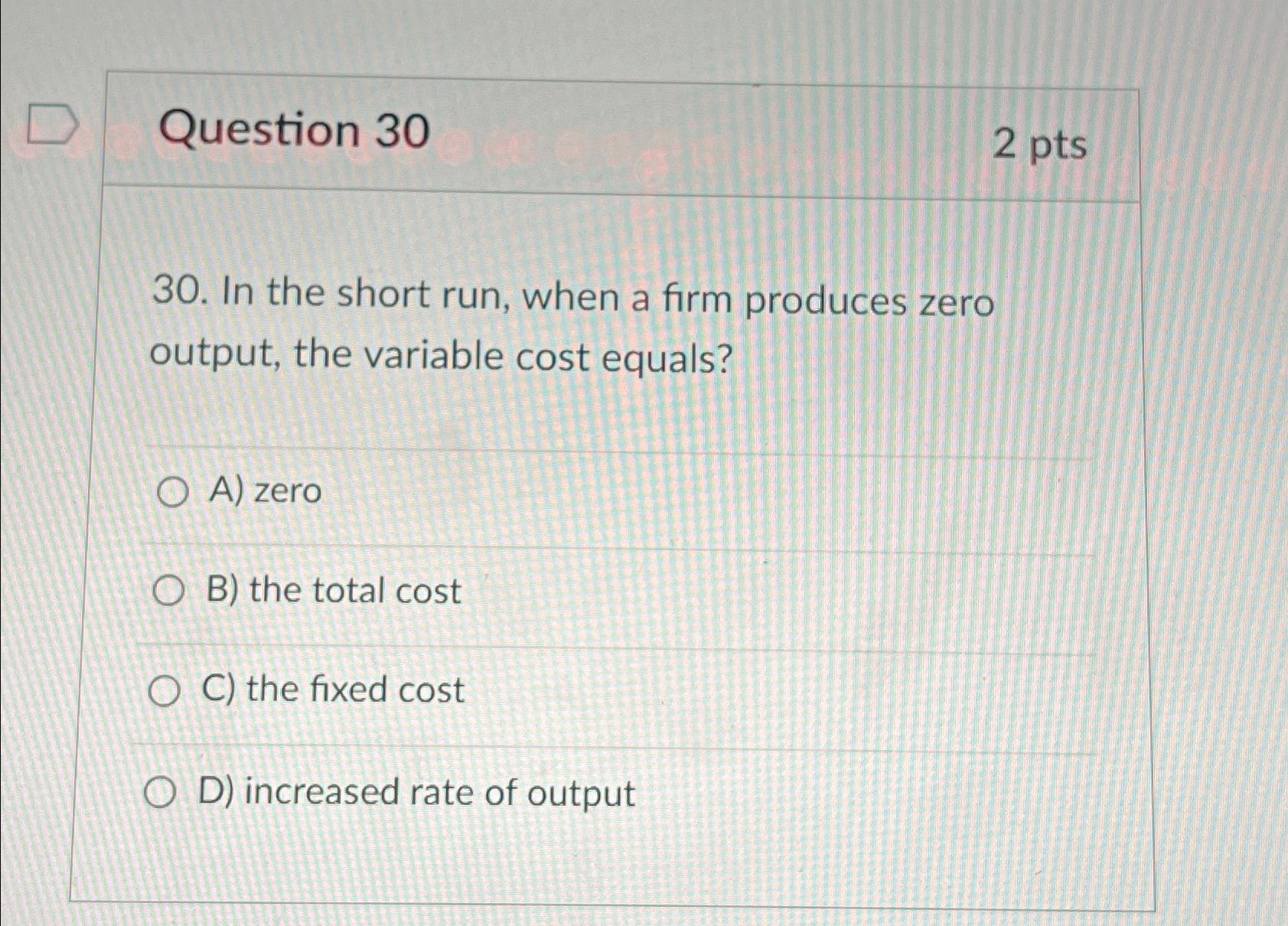 Solved Question 302 ﻿pts30. ﻿In the short run, when a firm