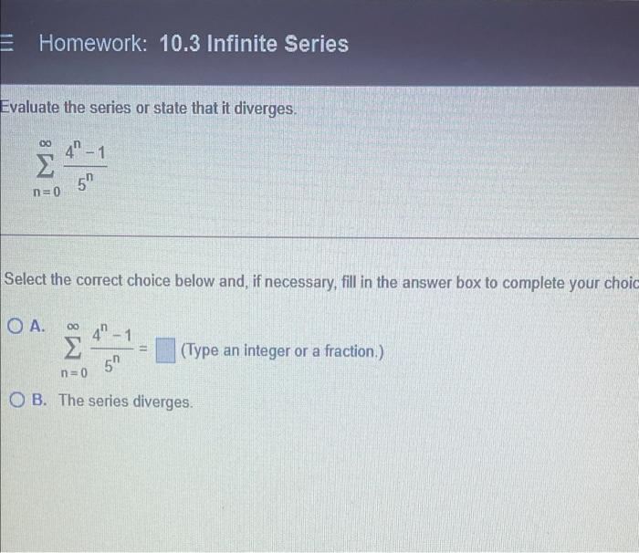 Solved E Homework: 10.3 Infinite Series Evaluate the series | Chegg.com