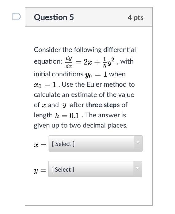 Solved Question 5 4 pts = Consider the following | Chegg.com