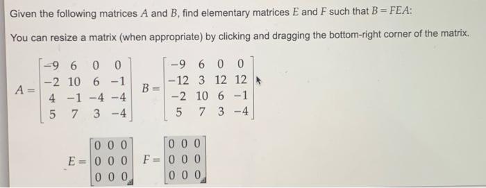 Given The Following Matrices A And B, Find Elementary | Chegg.com