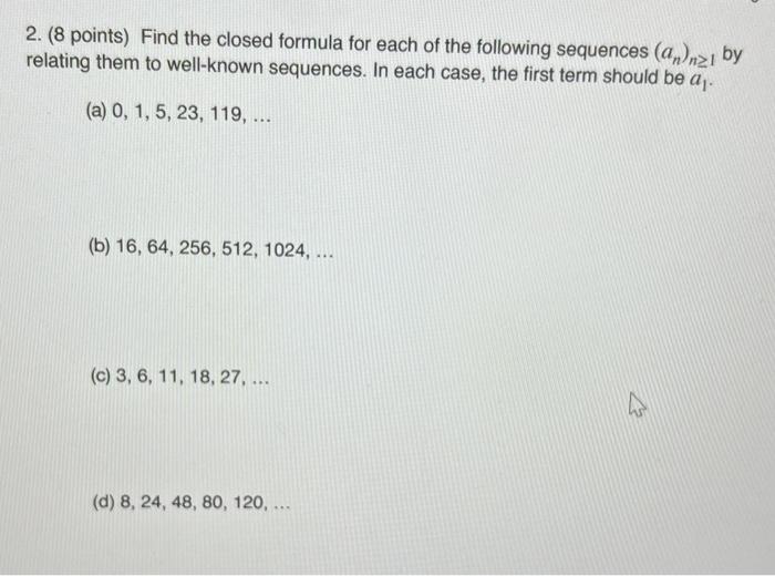 Solved 2. (8 points) Find the closed formula for each of the | Chegg.com