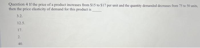 Solved Question 4 If the price of a product increases from | Chegg.com