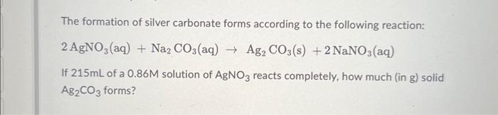 Solved The formation of silver carbonate forms according to | Chegg.com