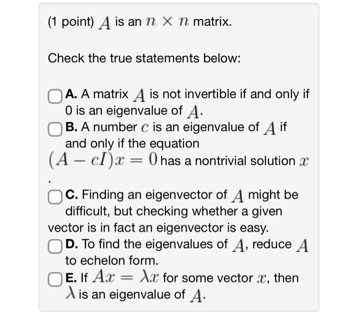 Solved (1 point) A is an n×n matrix. Check the true | Chegg.com