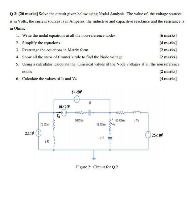 Solved Q2: [20 marks] Solve the circuit given below using | Chegg.com