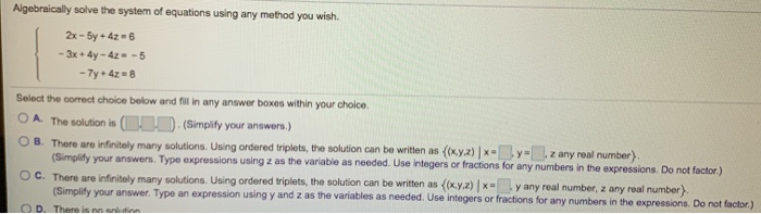 Algebraically solve the system of equations using any | Chegg.com