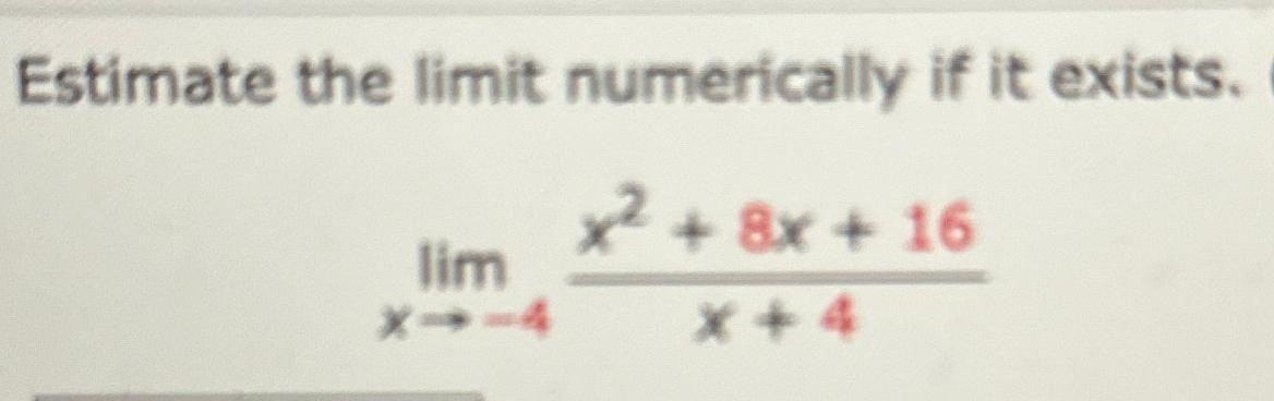 Solved Estimate The Limit Numerically If It Chegg Com