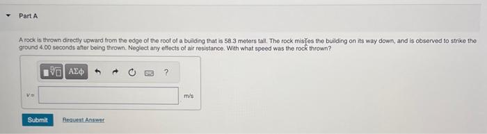Solved A rock is thrown directly upward from the edge of the | Chegg.com