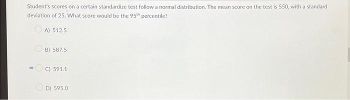 Solved Student's scores on a certain standardize test follow | Chegg.com