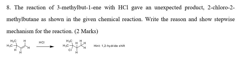 Solved 8. The Reaction Of 3-methylbut-1-ene With Hcl Gave An 