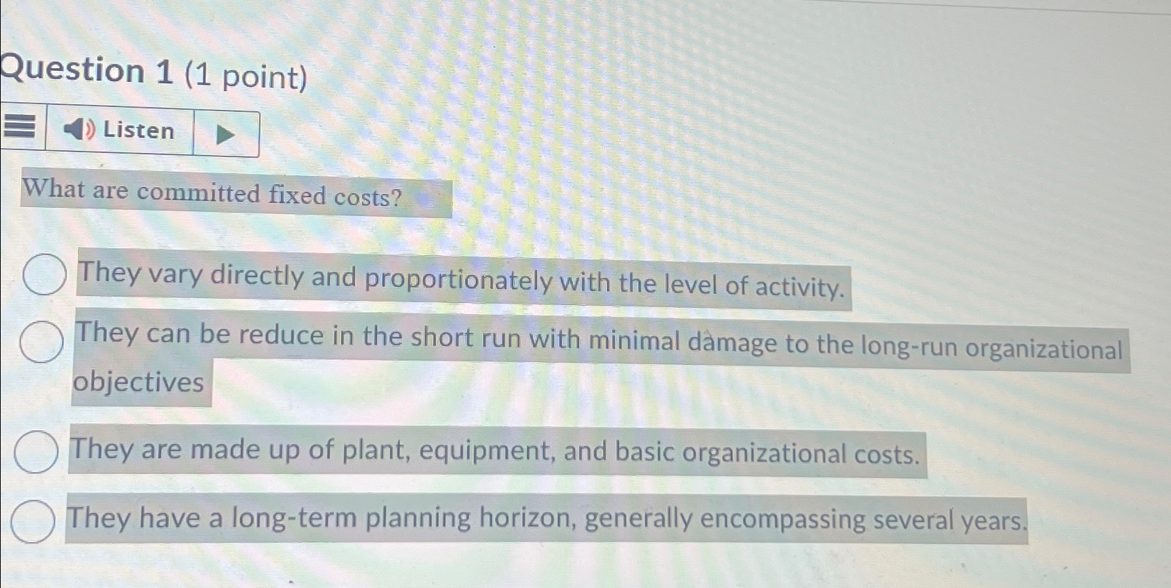 Solved Question 1 (1 ﻿point)What are committed fixed