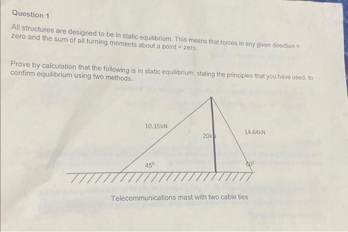 Solved Question 1 All structures are designed to be in | Chegg.com